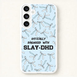 Officially Diagnosed With Slay-DHD - TikTok Trends Phone Case for Galaxy S26 Plus