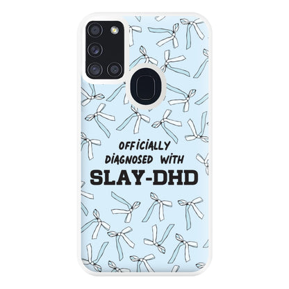 Officially Diagnosed With Slay-DHD - TikTok Trends Phone Case for Galaxy A21s