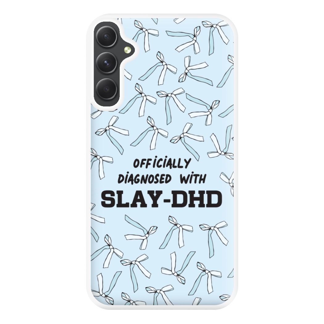 Officially Diagnosed With Slay-DHD - TikTok Trends Phone Case for Galaxy A14