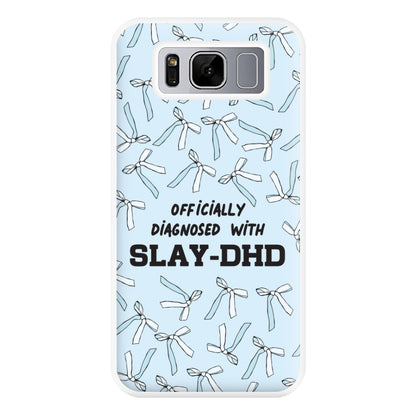 Officially Diagnosed With Slay-DHD - TikTok Trends Phone Case for Galaxy S8 Plus