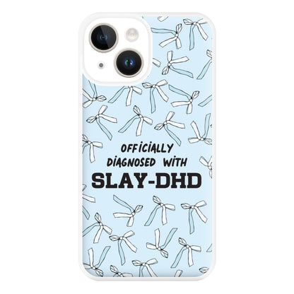 Officially Diagnosed With Slay-DHD - TikTok Trends Phone Case for iPhone 14