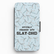 Officially Diagnosed With Slay-DHD - TikTok Trends Flip / Wallet Phone Case 1