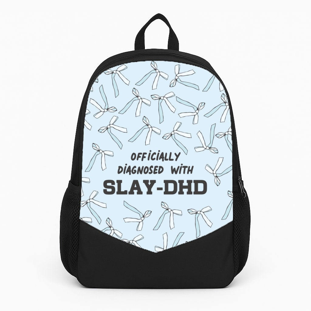 Officially Diagnosed With Slay-DHD - TikTok Trends Backpack