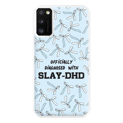 Officially Diagnosed With Slay-DHD - TikTok Trends Phone Case for Galaxy A41