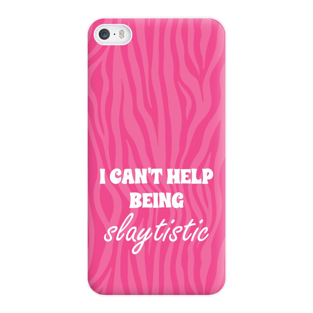 I Can't Help Being Slaytistic - TikTok Trends Phone Case for iPhone 5 / 5s / SE 2016