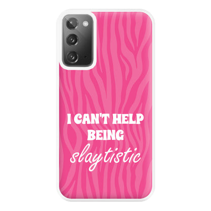 I Can't Help Being Slaytistic - TikTok Trends Phone Case for Galaxy Note 20 Ultra