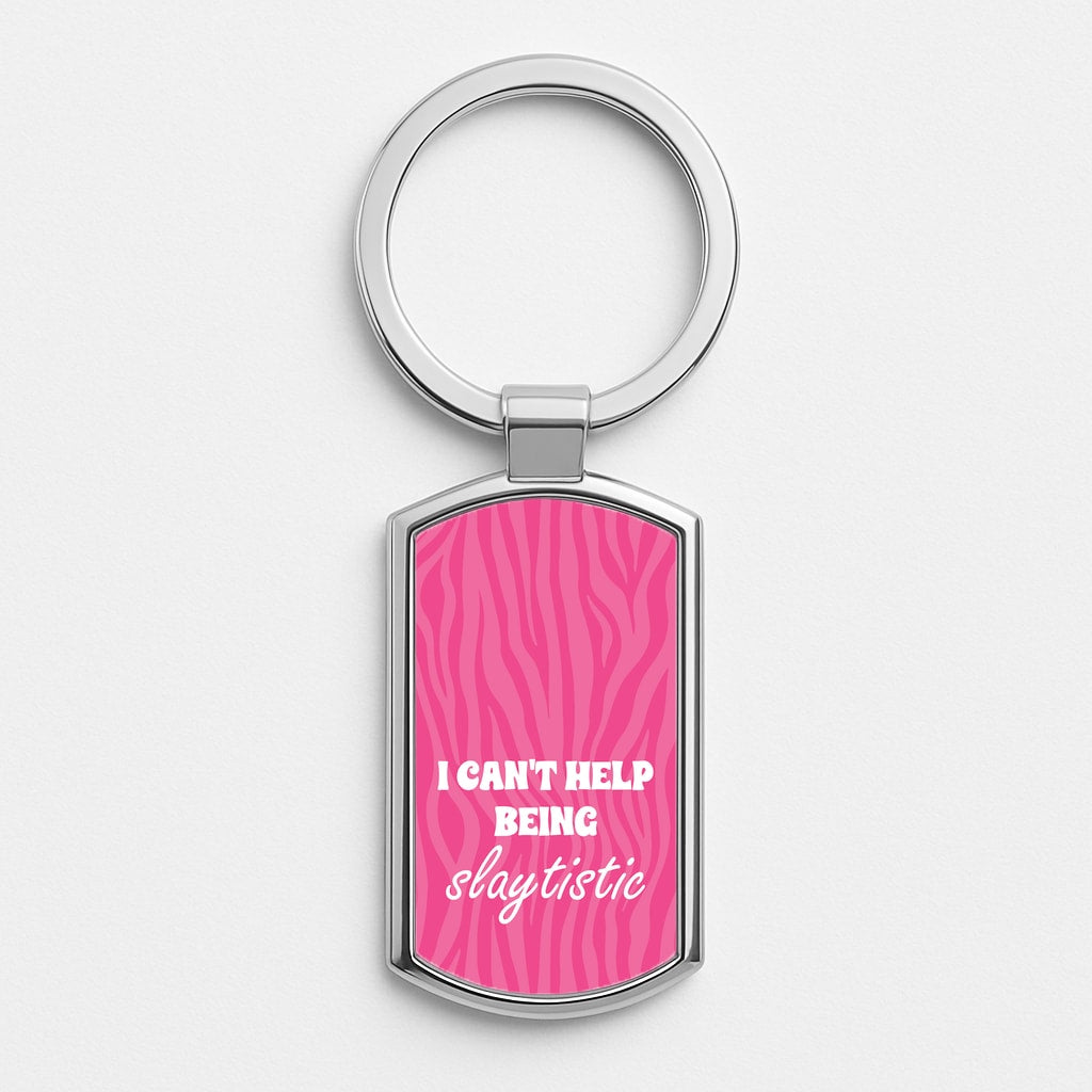 I Can't Help Being Slaytistic - TikTok Trends Luxury Keyring
