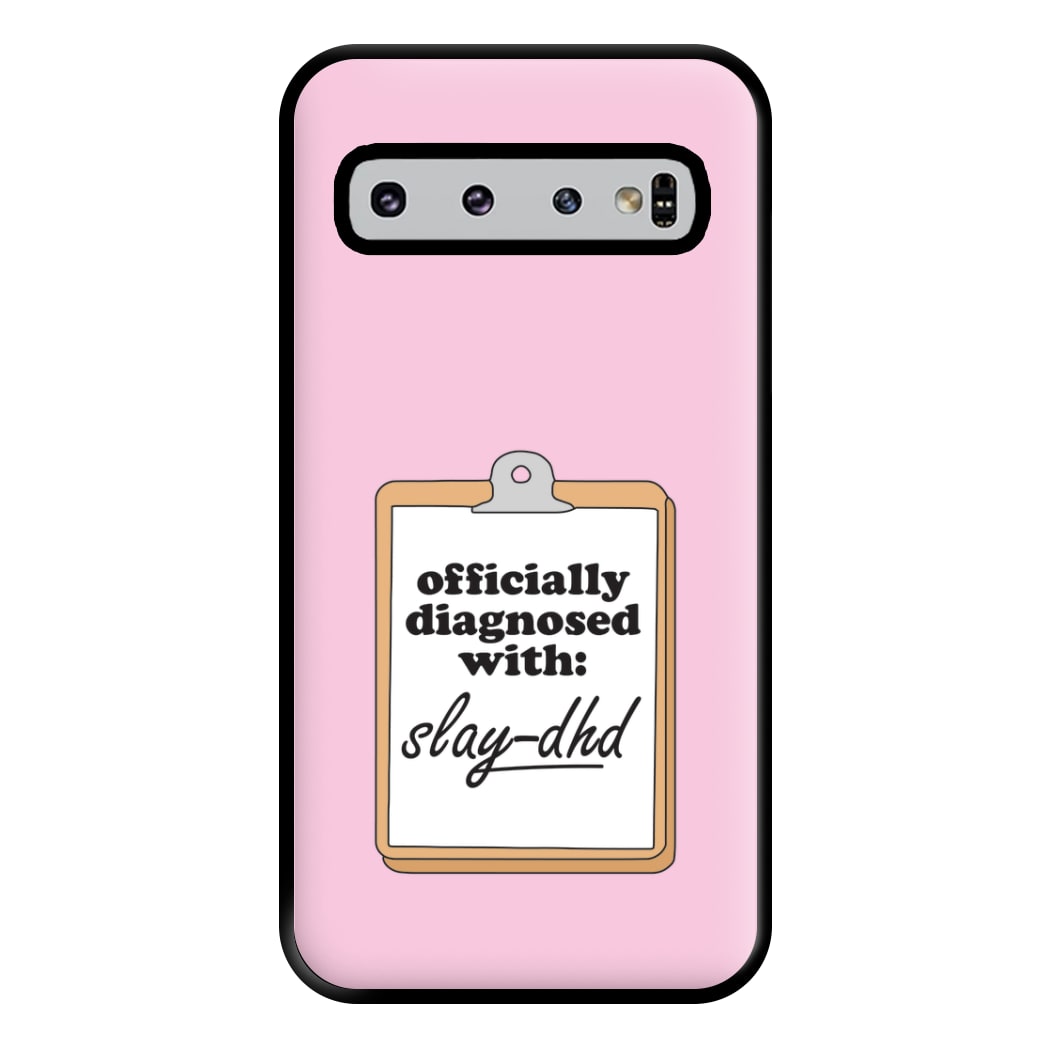 Diagnosed With Slay-DHD - TikTok Trends Phone Case for Galaxy S10 Plus