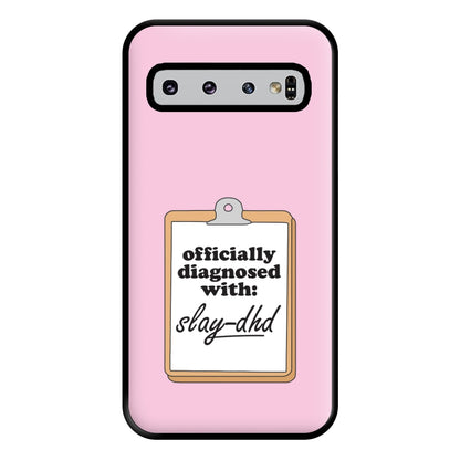 Diagnosed With Slay-DHD - TikTok Trends Phone Case for Galaxy S10 Plus