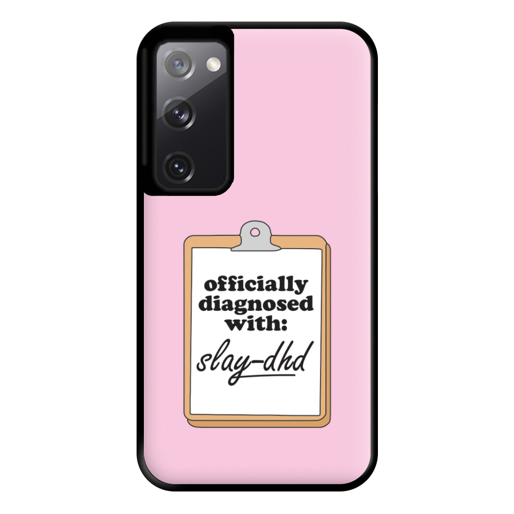 Diagnosed With Slay-DHD - TikTok Trends Phone Case for Galaxy S20FE