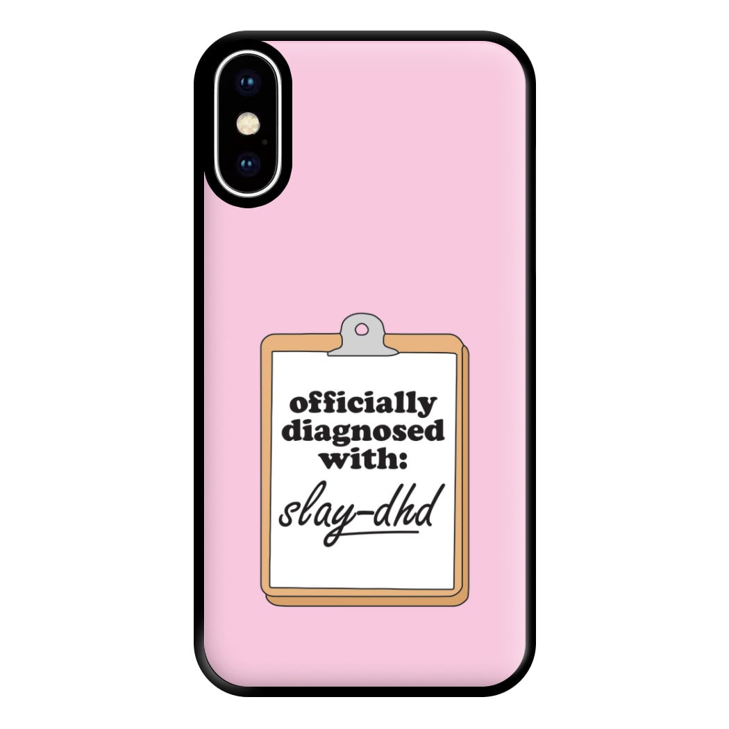 Diagnosed With Slay-DHD - TikTok Trends Phone Case for iPhone XS Max