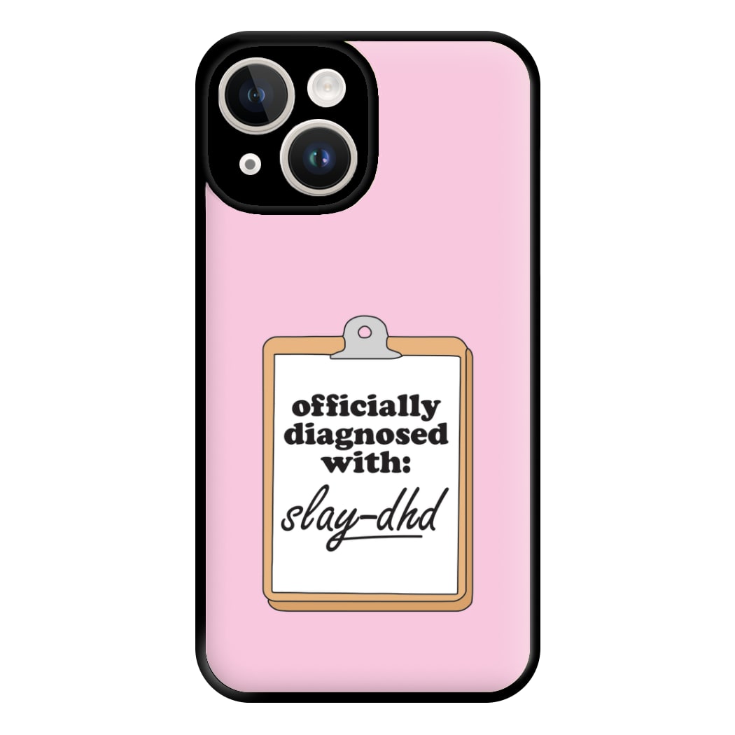 Diagnosed With Slay-DHD - TikTok Trends Phone Case for iPhone 14