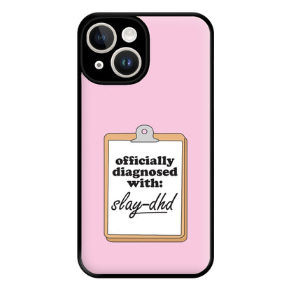 Diagnosed With Slay-DHD - TikTok Trends Phone Case for iPhone 14