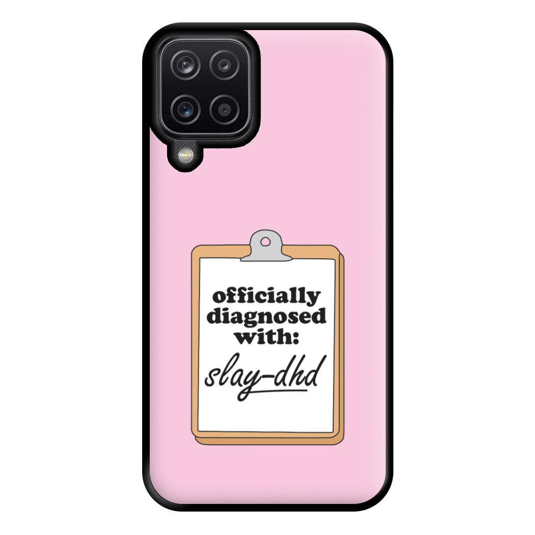 Diagnosed With Slay-DHD - TikTok Trends Phone Case for Galaxy A12