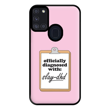 Diagnosed With Slay-DHD - TikTok Trends Phone Case for Galaxy A21s