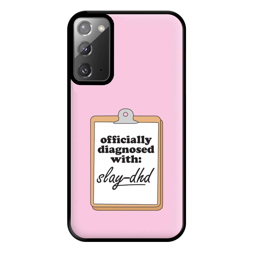 Diagnosed With Slay-DHD - TikTok Trends Phone Case for Galaxy Note 20 Ultra