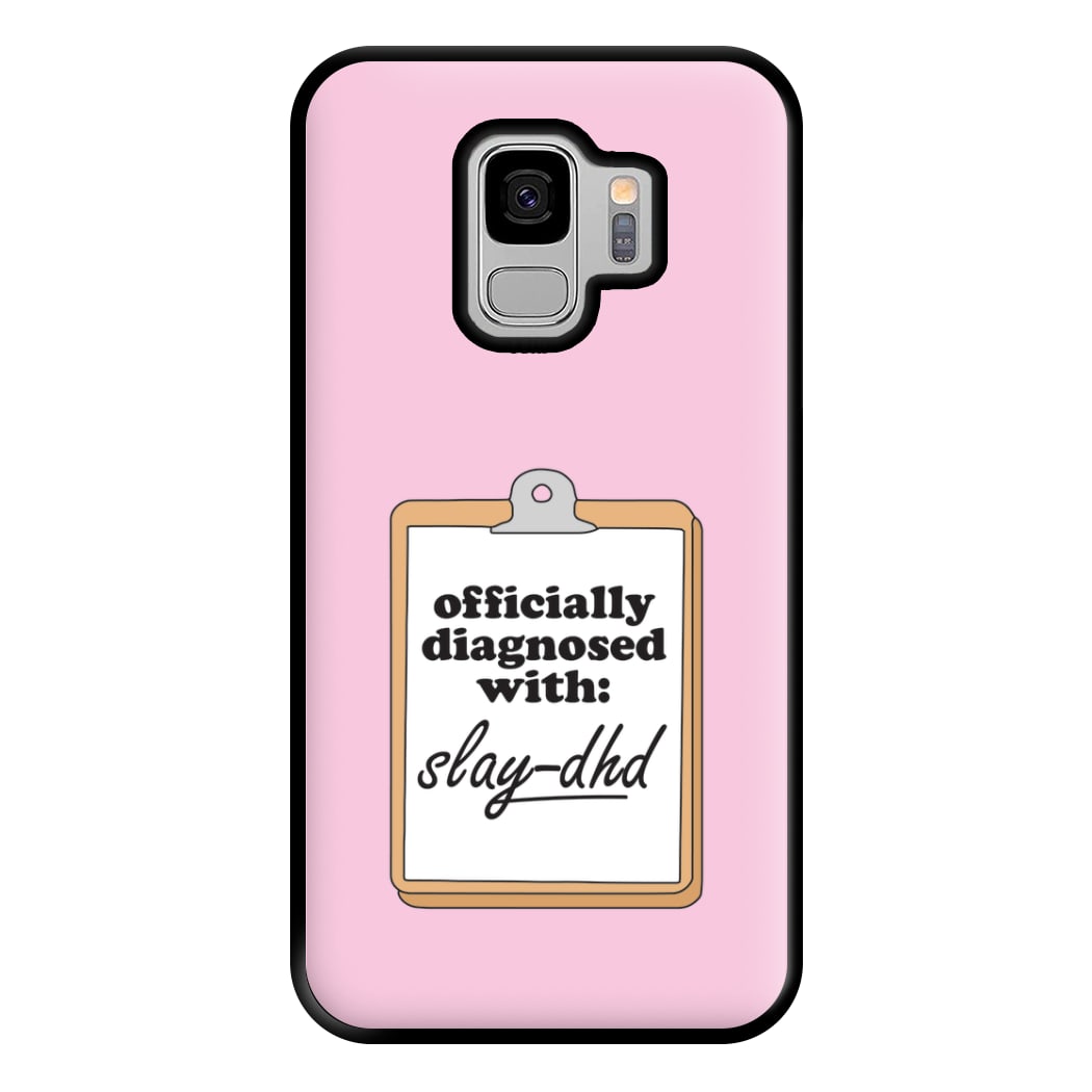 Diagnosed With Slay-DHD - TikTok Trends Phone Case for Galaxy S9 Plus