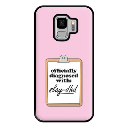 Diagnosed With Slay-DHD - TikTok Trends Phone Case for Galaxy S9 Plus