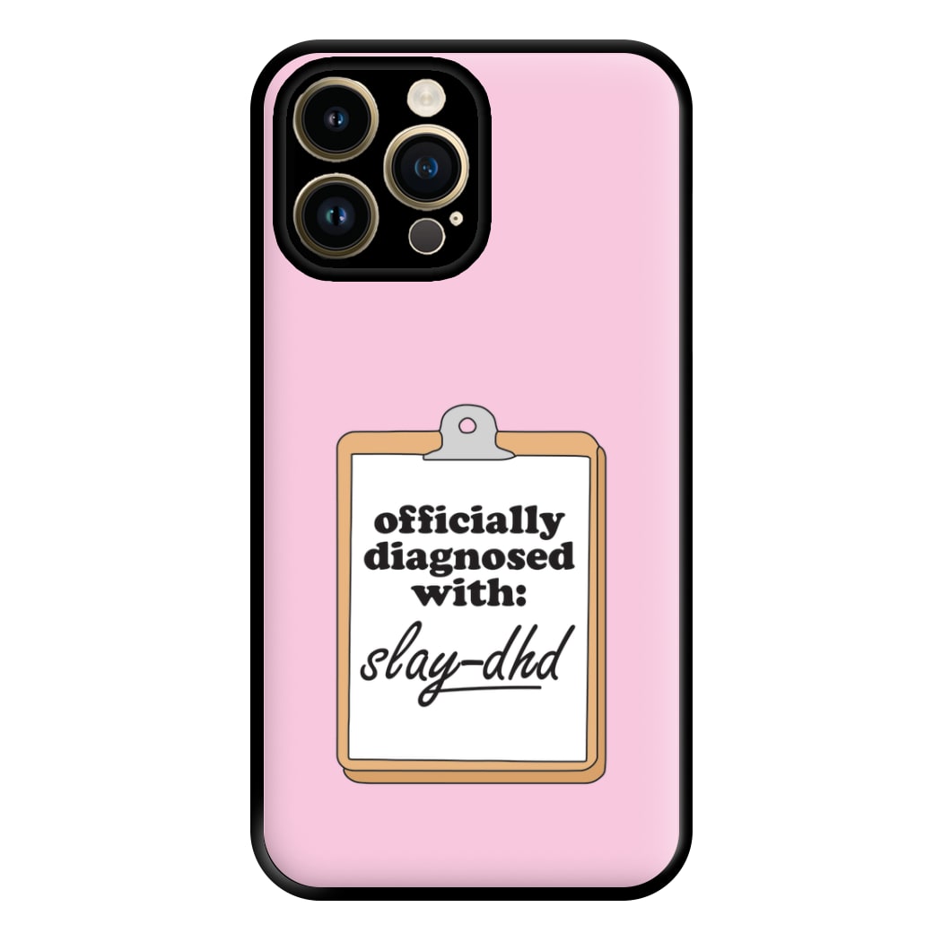 Diagnosed With Slay-DHD - TikTok Trends Phone Case for iPhone 14 Pro Max