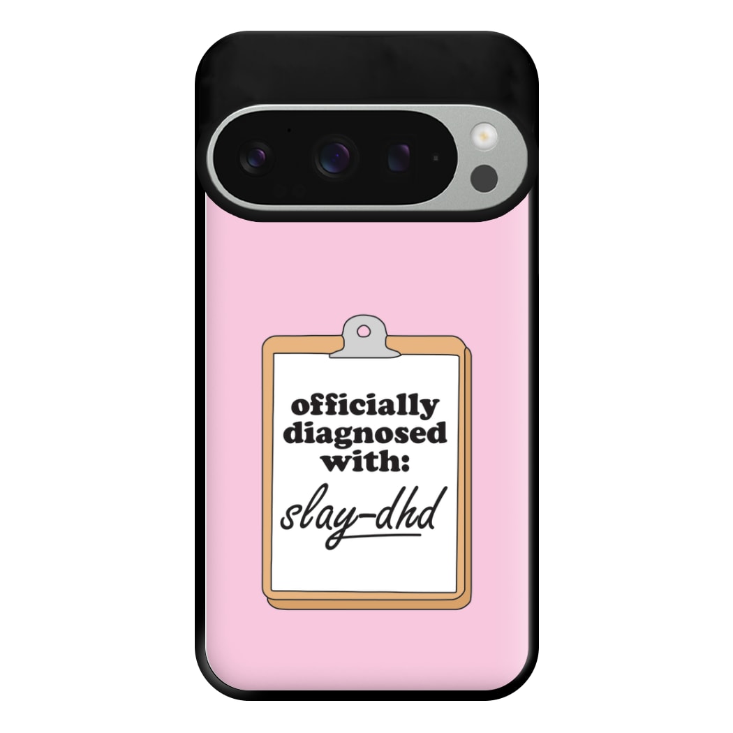 Diagnosed With Slay-DHD - TikTok Trends Phone Case for Google Pixel 9 Pro XL