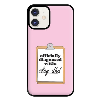 Diagnosed With Slay-DHD - TikTok Trends Phone Case for iPhone 12 / 12 Pro