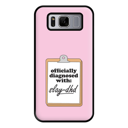 Diagnosed With Slay-DHD - TikTok Trends Phone Case for Galaxy S8 Plus