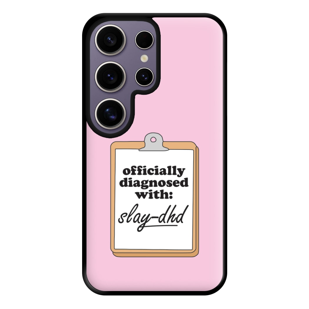 Diagnosed With Slay-DHD - TikTok Trends Phone Case for Galaxy S25 Ultra