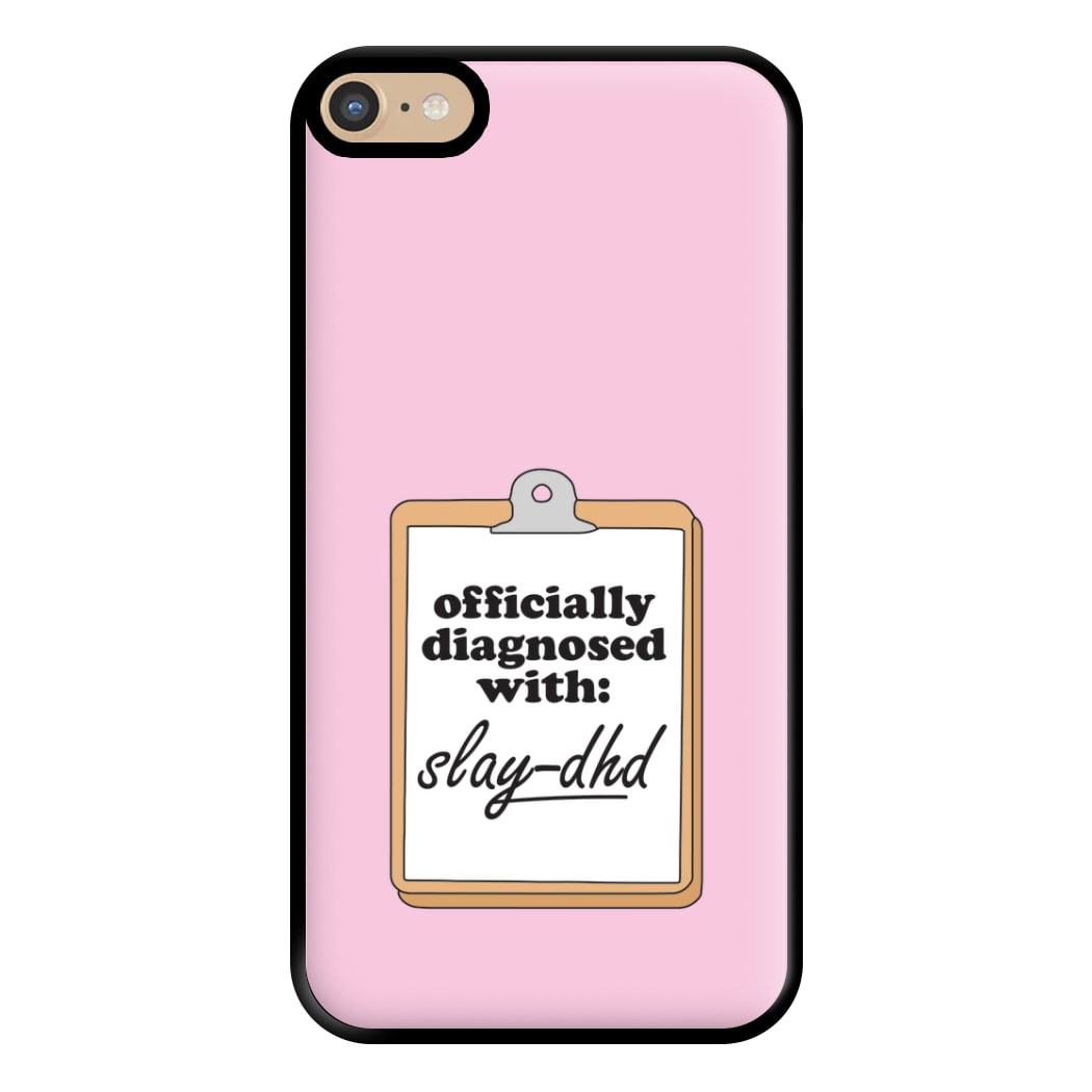 Diagnosed With Slay-DHD - TikTok Trends Phone Case for iPhone 6 Plus / 7 Plus / 8 Plus