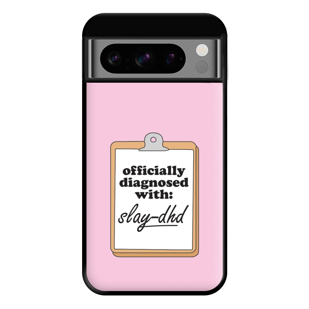 Diagnosed With Slay-DHD - TikTok Trends Phone Case for Google Pixel 8 Pro