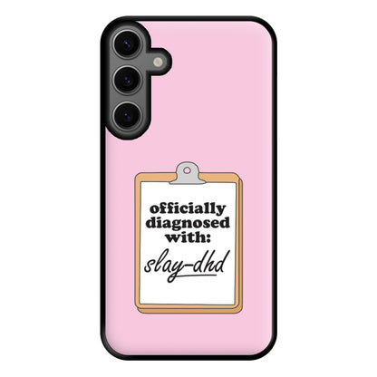 Diagnosed With Slay-DHD - TikTok Trends Phone Case for Galaxy S23FE