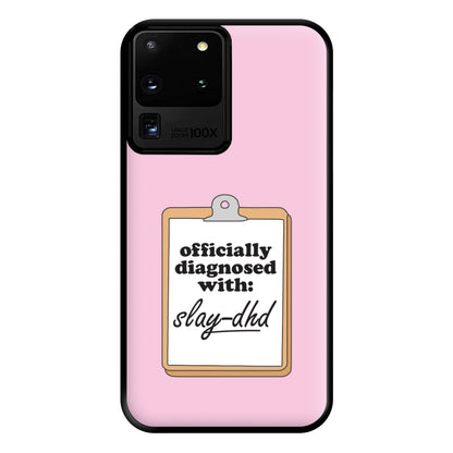 Diagnosed With Slay-DHD - TikTok Trends Phone Case for Galaxy S20 Ultra