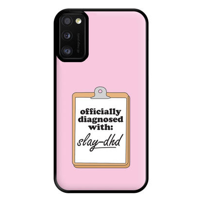 Diagnosed With Slay-DHD - TikTok Trends Phone Case for Galaxy A41