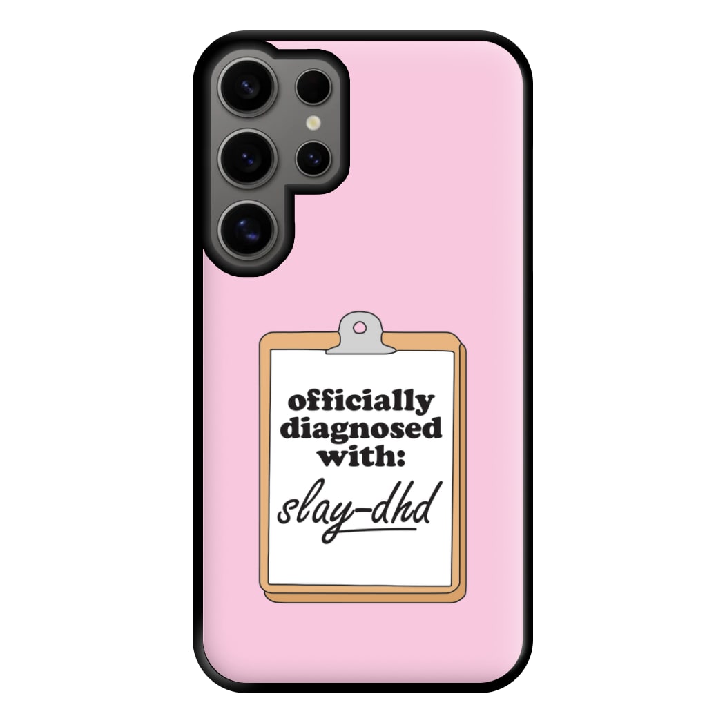 Diagnosed With Slay-DHD - TikTok Trends Phone Case for Galaxy S24 Ultra