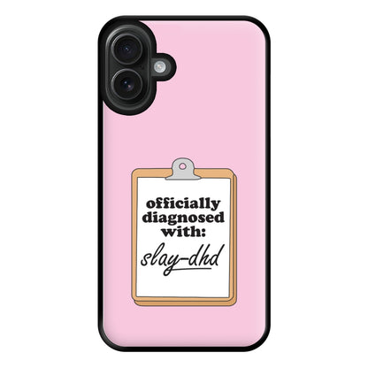 Diagnosed With Slay-DHD - TikTok Trends Phone Case for iPhone 16 Plus