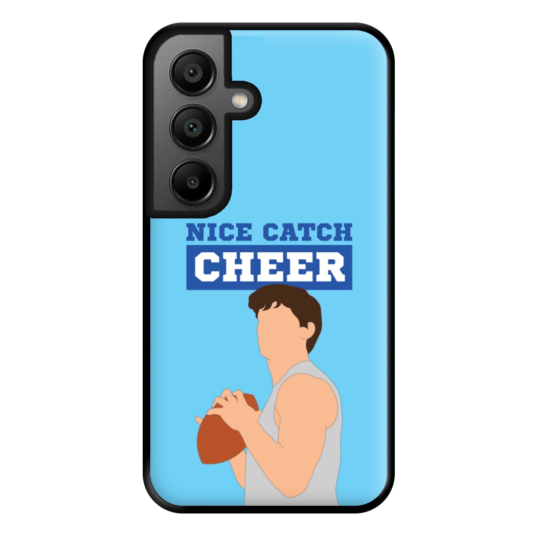 Nice Catch Cheer Phone Case for Galaxy A56