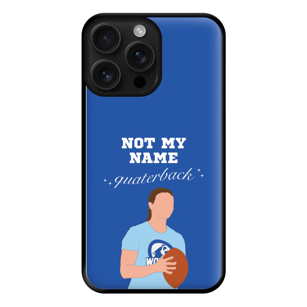 Not My Name Quaterback Phone Case for iPhone 16 Pro Max