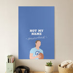 Not My Name Quaterback Poster