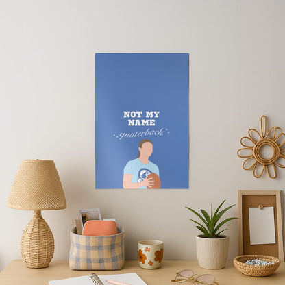 Not My Name Quaterback Art Print
