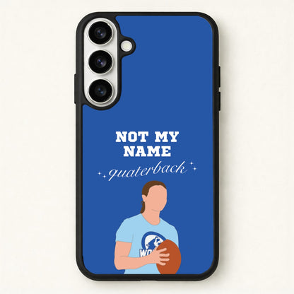 Not My Name Quaterback Phone Case for Galaxy S26
