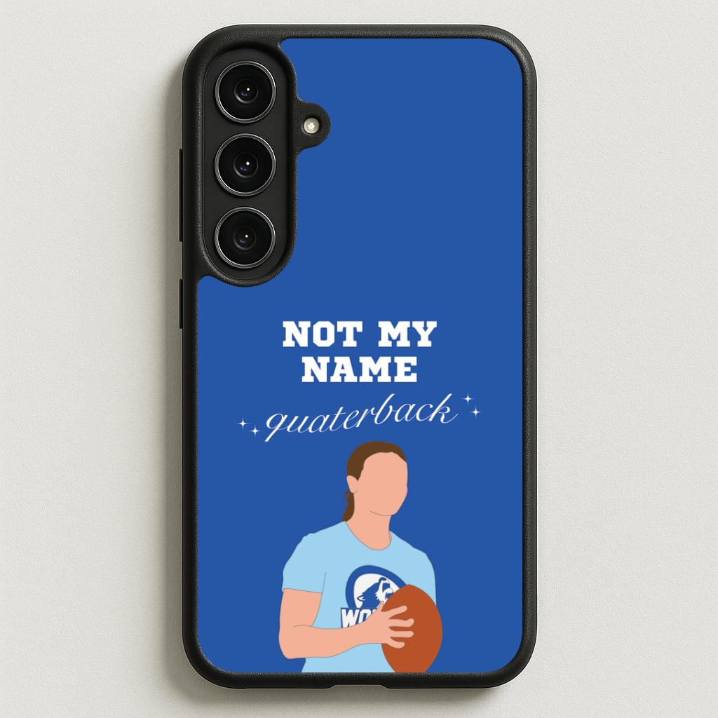 Not My Name Quaterback Phone Case for Galaxy S25FE