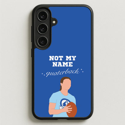 Not My Name Quaterback Phone Case for Galaxy S25FE