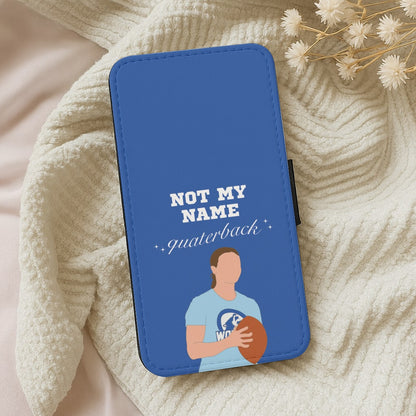 Not My Name Quaterback Wallet Phone Case