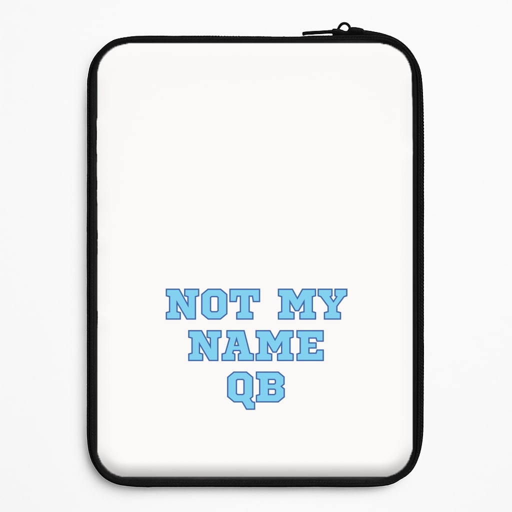 Not My Name QB Laptop Sleeve