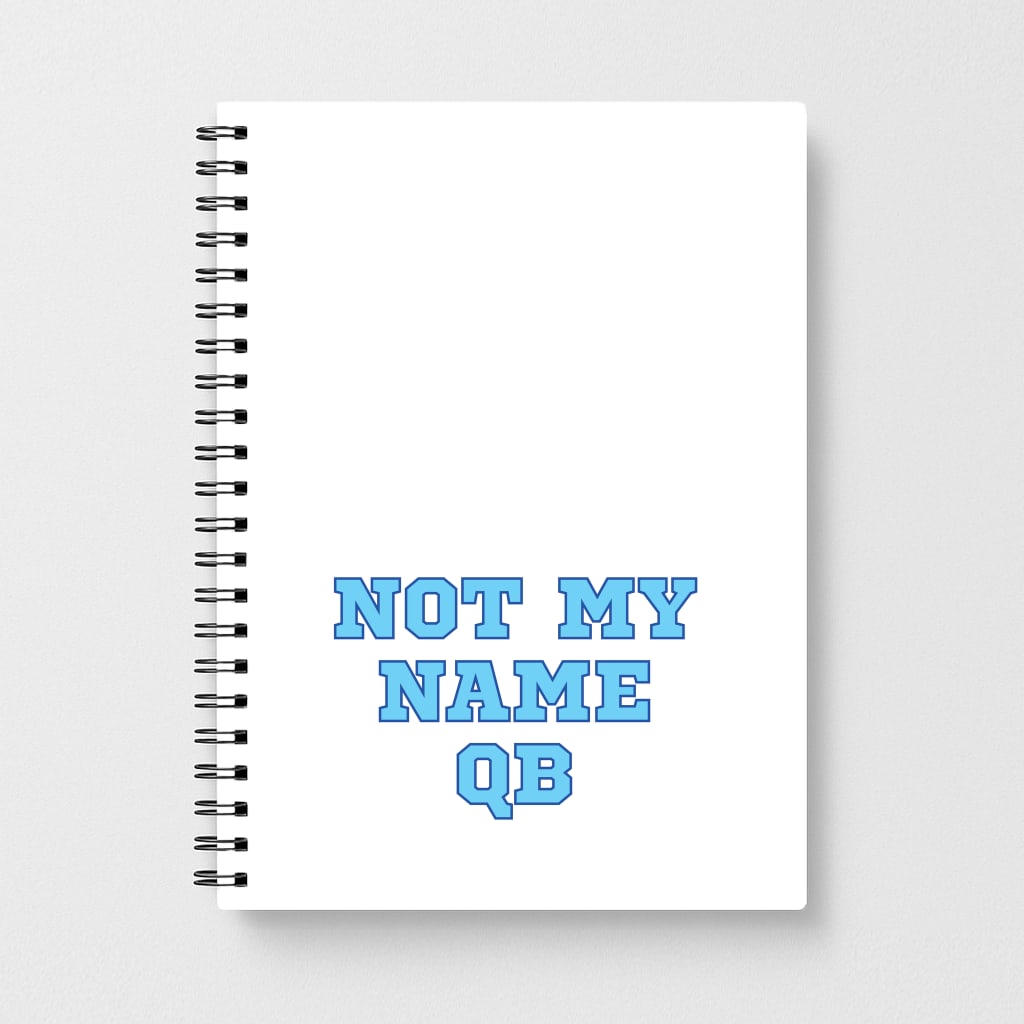 Not My Name QB Notebook