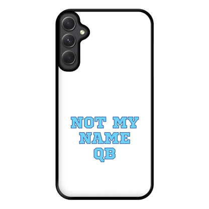 Not My Name QB Phone Case for Galaxy A34