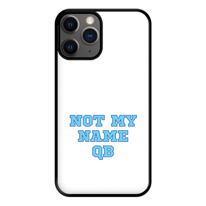 Not My Name QB Phone Case for iPhone 12 Pro Max