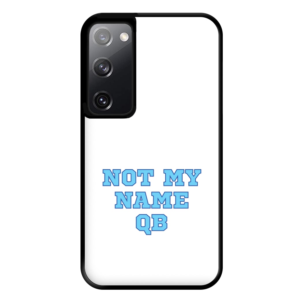 Not My Name QB Phone Case for Galaxy S20