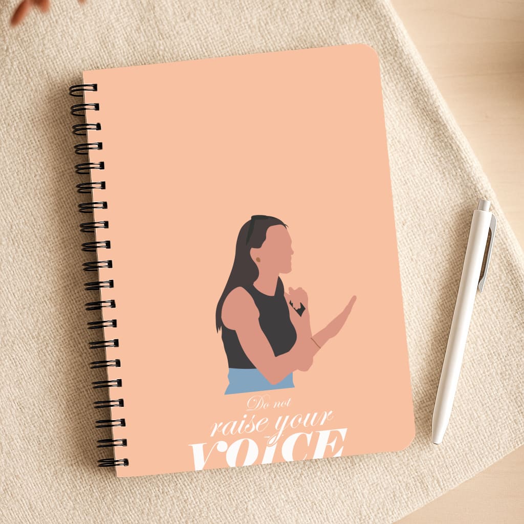 Don't Raise Your Voice At Me Notepad