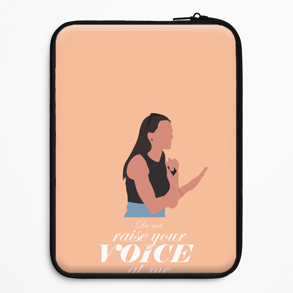 Don't Raise Your Voice At Me Laptop Sleeve