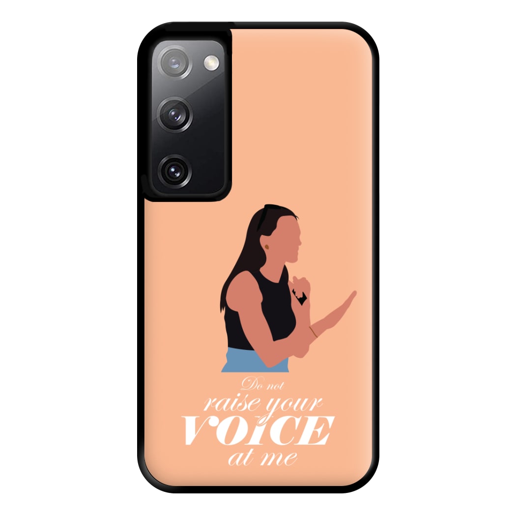 Don't Raise Your Voice At Me Phone Case for Galaxy S20